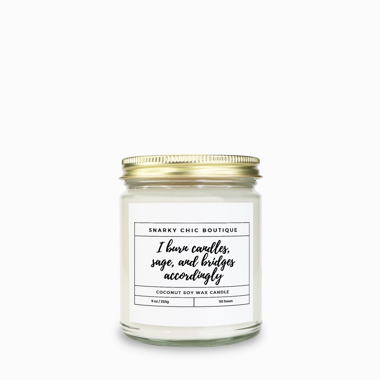 I Burn Sage and Bridges Coconut Soy Wax Candle - 9oz Zen Vibes with a Touch of Sass