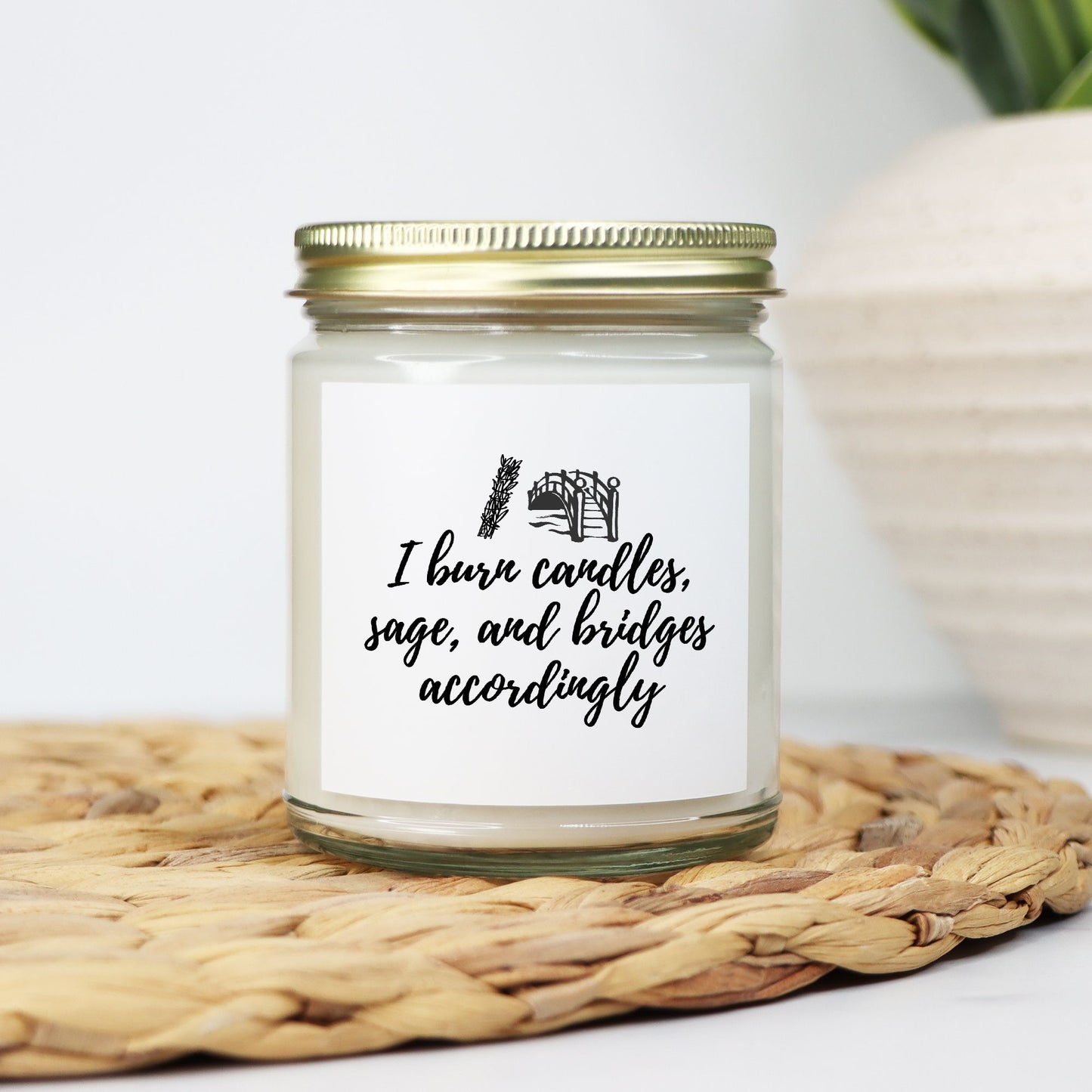 I Burn Sage and Bridges Candle 9oz - Choose Your Scent!