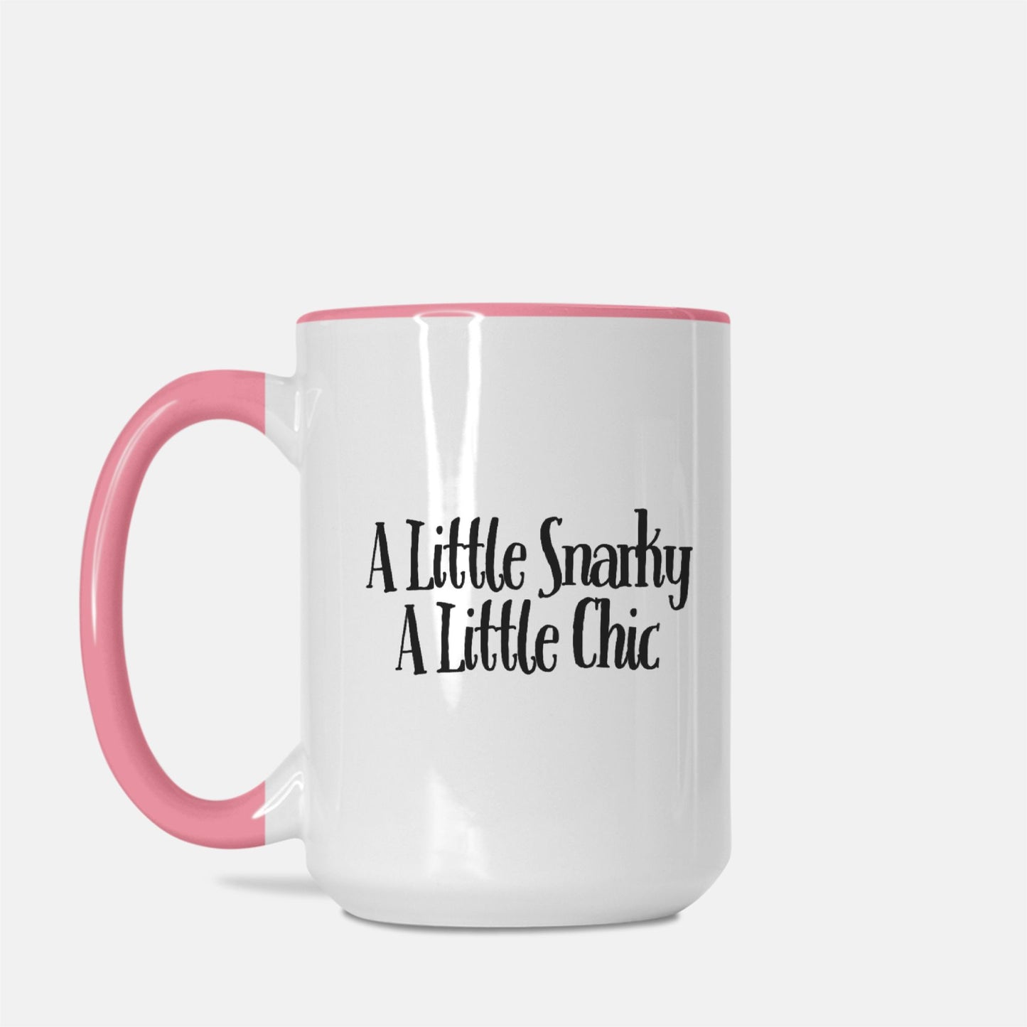 A Little Snarky A Little Chic Deluxe Mug - White/Pink - 15oz