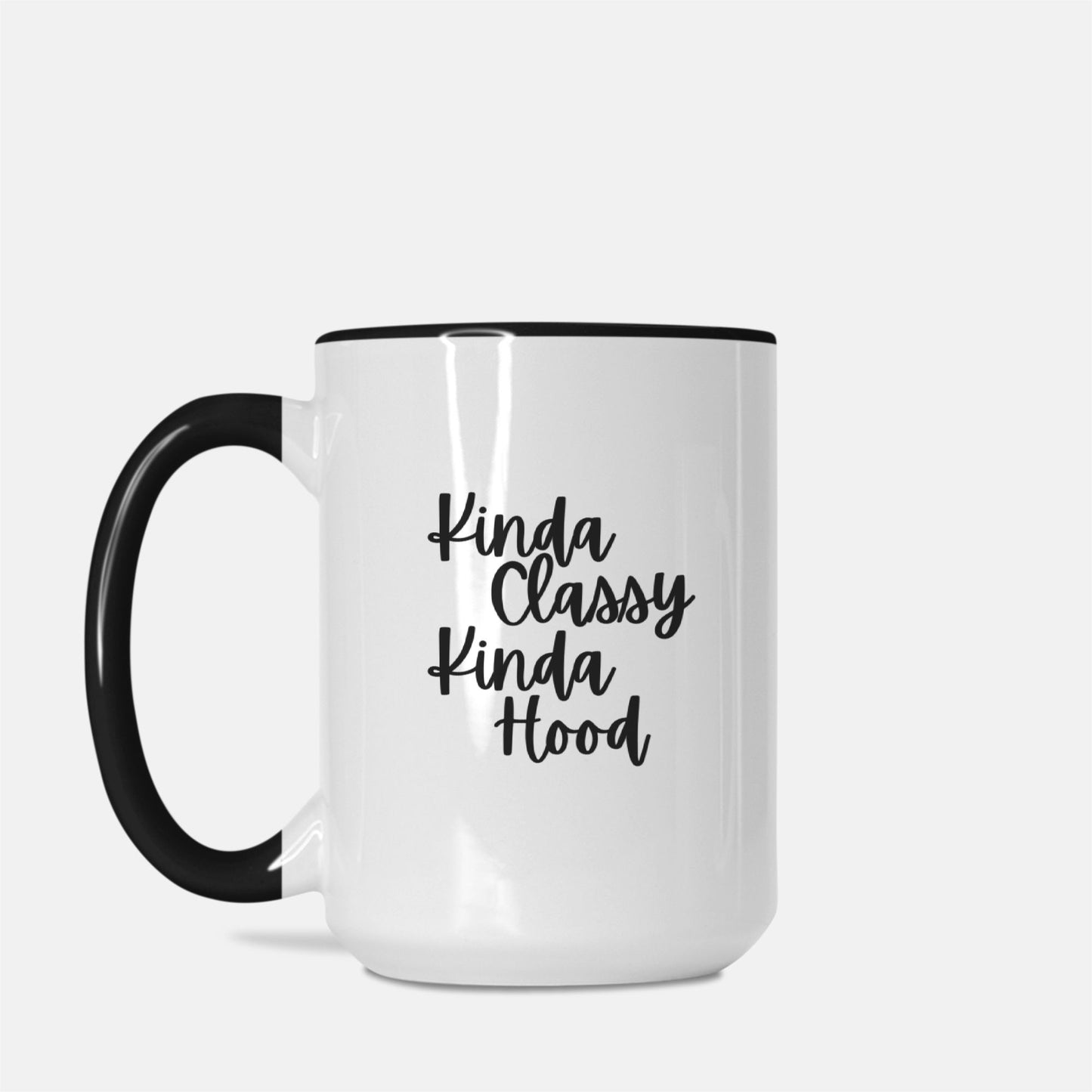 Kinda Classy, Kinda Hood Mug - Deluxe 15oz White Ceramic with Black Handle