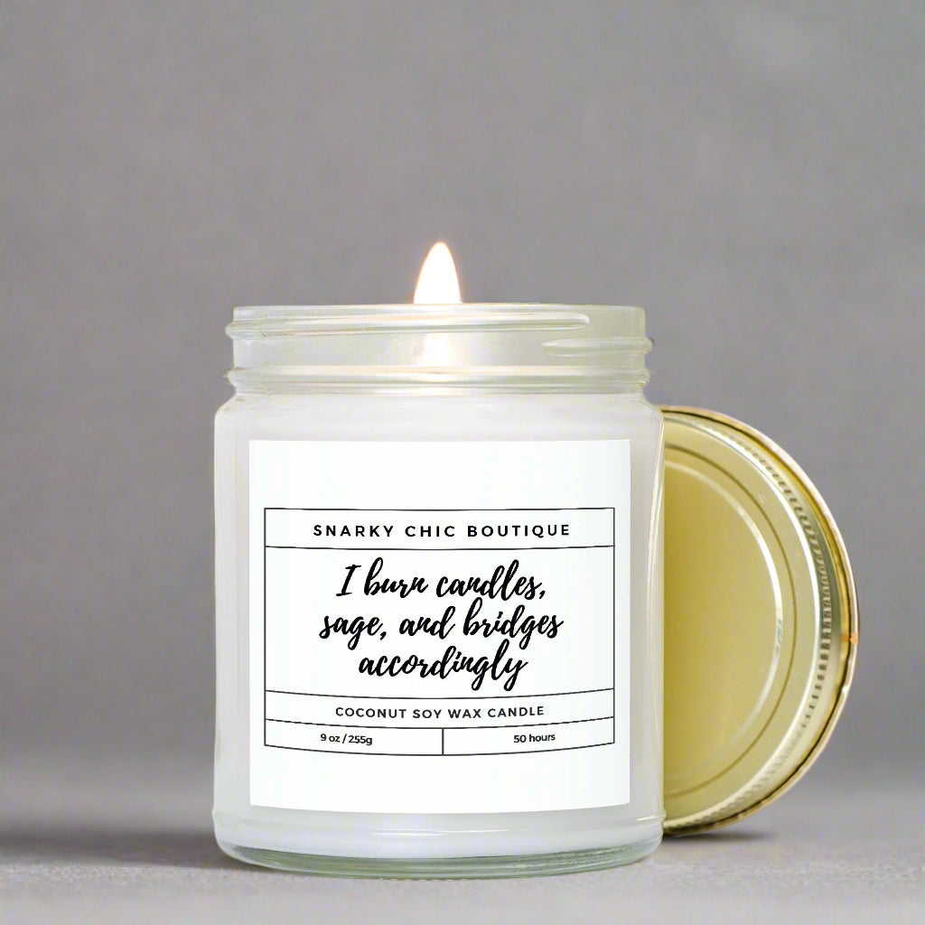 I Burn Sage and Bridges Coconut Soy Wax Candle - 9oz Zen Vibes with a Touch of Sass