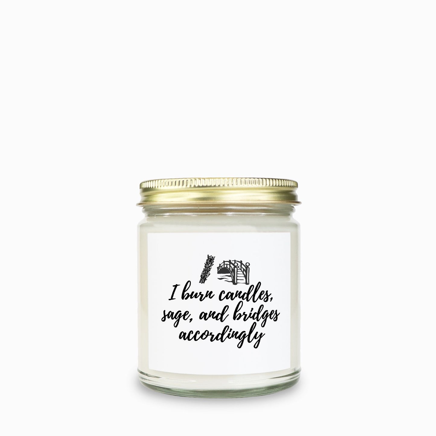 I Burn Sage and Bridges Candle 9oz - Choose Your Scent!