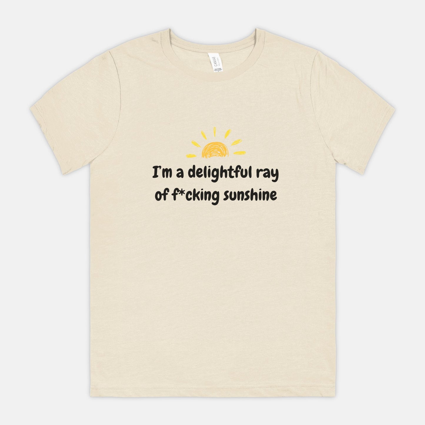 I'm a Delightful Ray of F*cking Sunshine Bella Canvas Unisex Tee