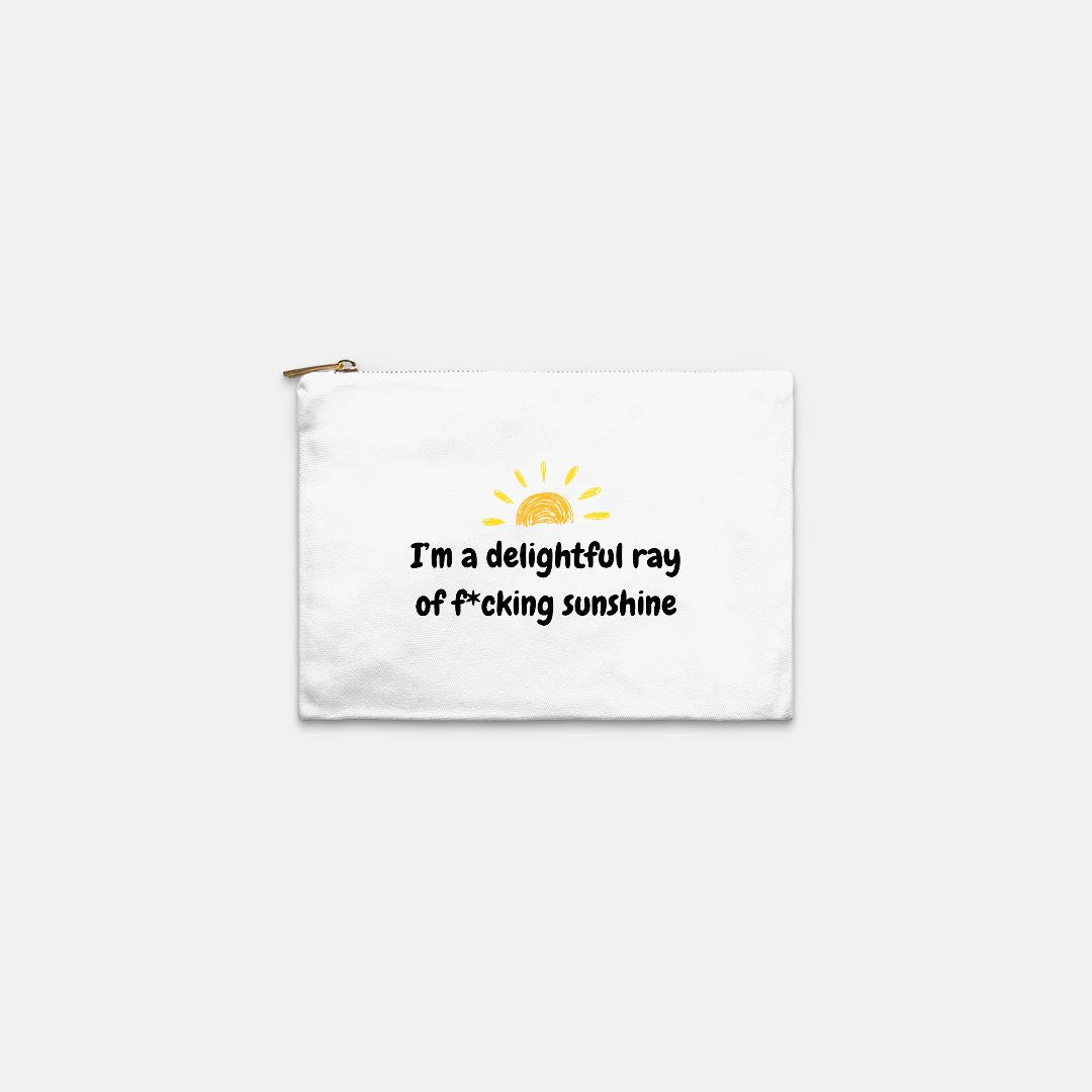 I'm a Delightful Ray of F*cking Sunshine Cosmetic Bag