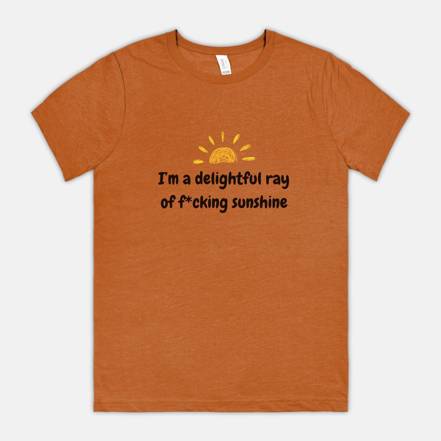 I'm a Delightful Ray of F*cking Sunshine Bella Canvas Unisex Tee