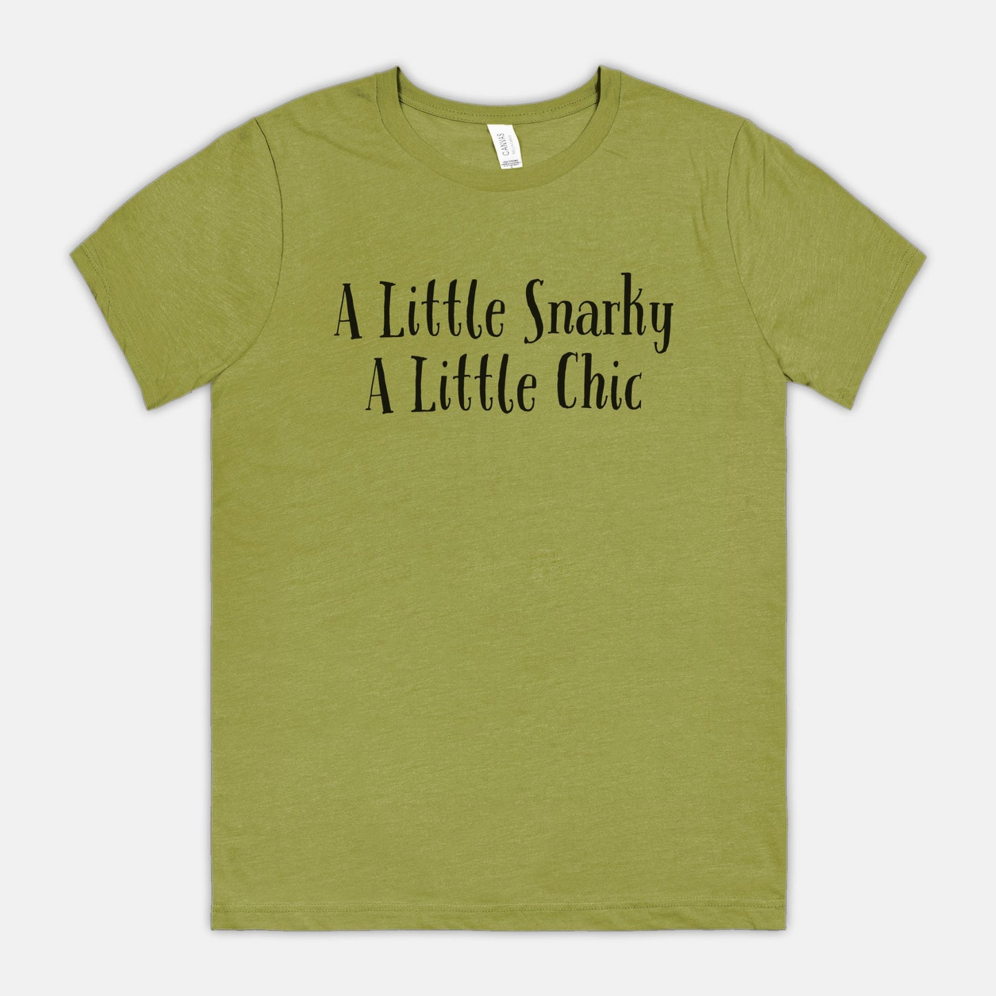 A Little Snarky A Little Chic Bella Canvas Unisex Tee