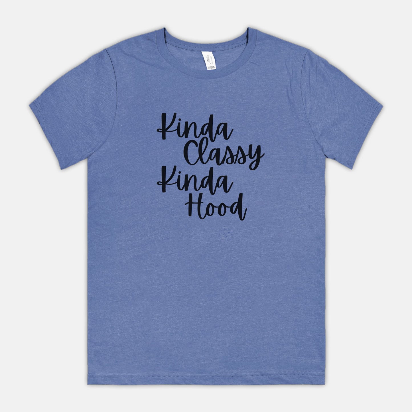 Kinda Classy, Kinda Hood - Bella Canvas Unisex Tee