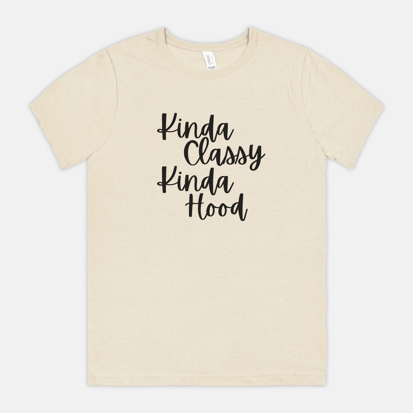 Kinda Classy, Kinda Hood - Bella Canvas Unisex Tee