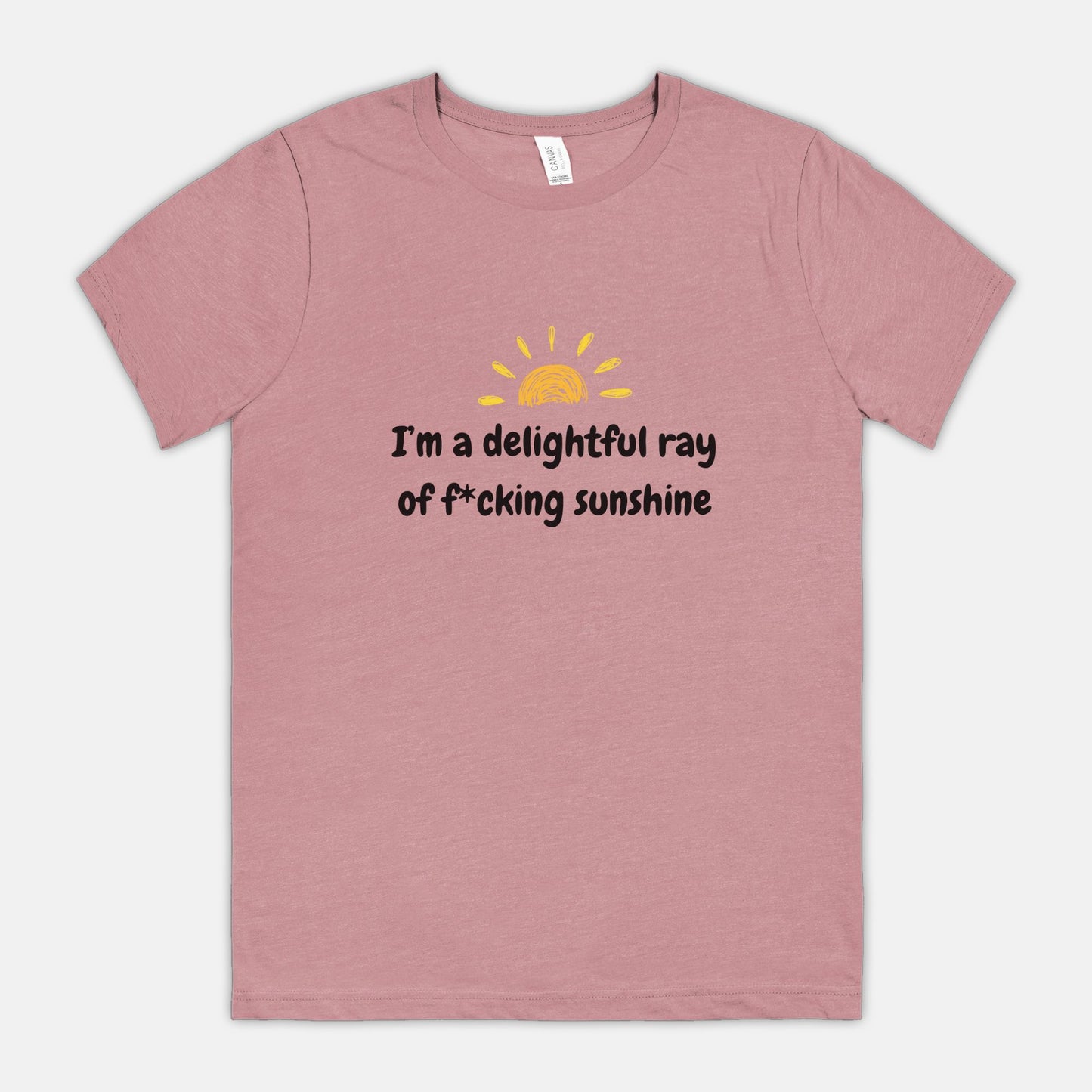 I'm a Delightful Ray of F*cking Sunshine Bella Canvas Unisex Tee