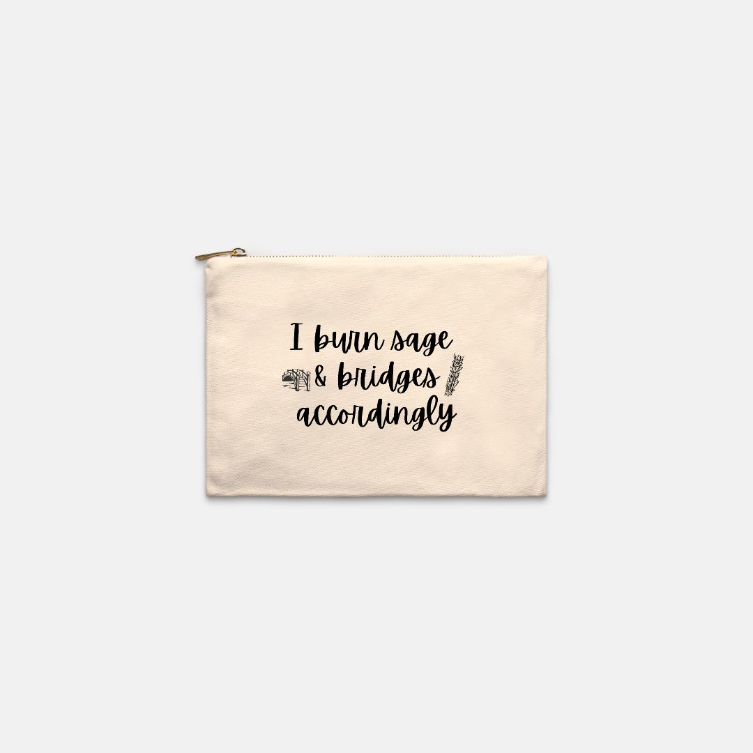 Zen and Humor Cosmetic Bag - I Burn Sage & Bridge