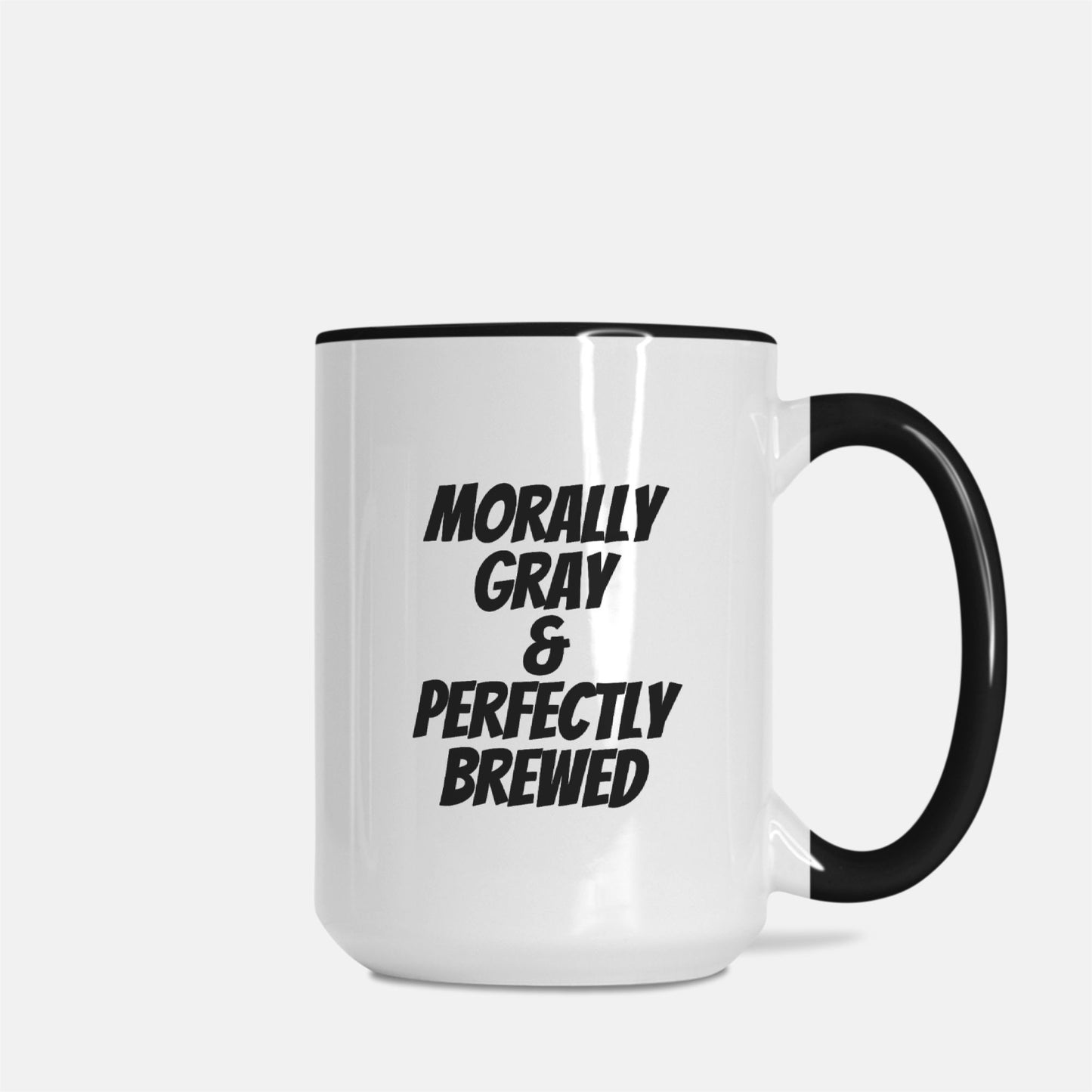 Morally Gray & Perfectly Brewed Mug - Deluxe 15oz Coffee Mug