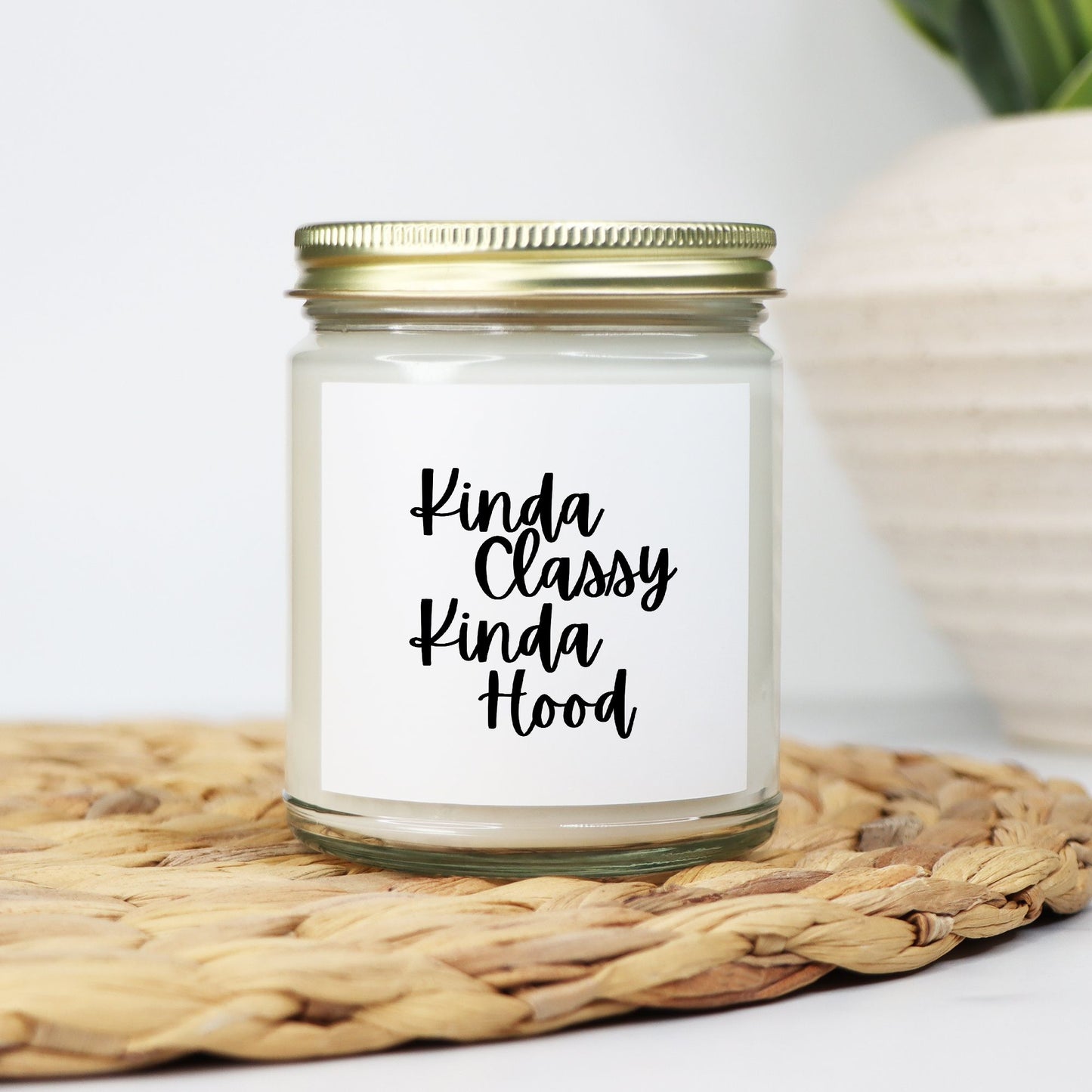Kinda Classy, Kinda Hood Candle 9oz - Choose Your Scent!