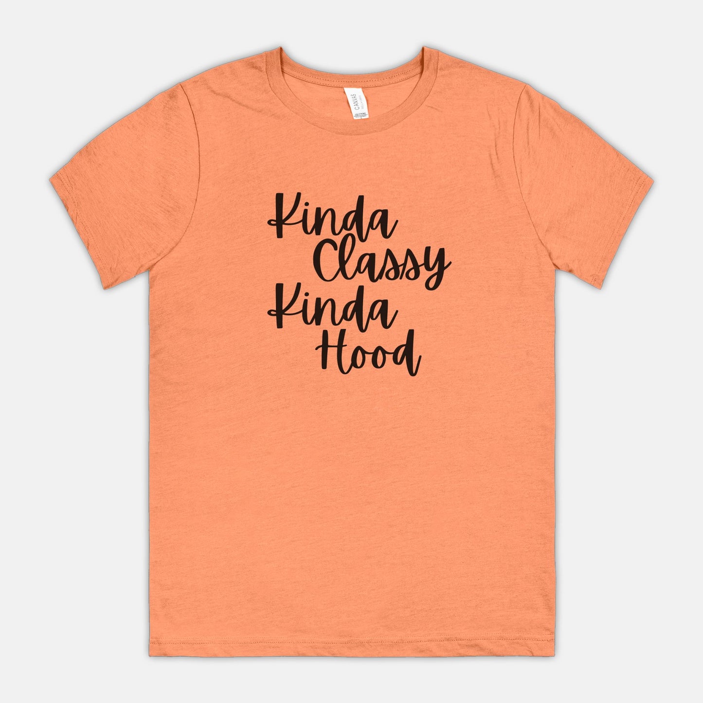 Kinda Classy, Kinda Hood - Bella Canvas Unisex Tee