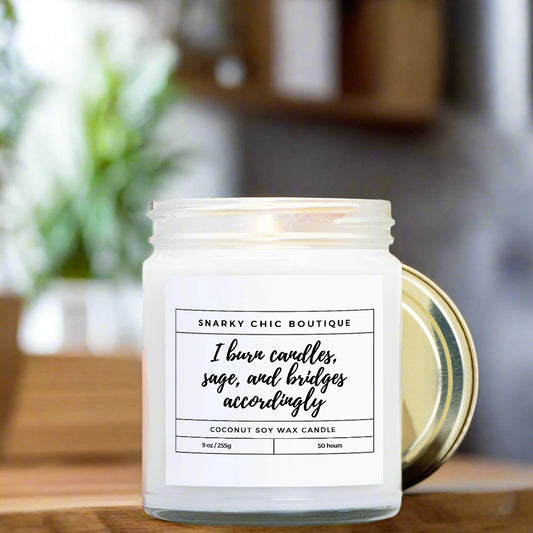 I Burn Sage and Bridges Coconut Soy Wax Candle - 9oz Zen Vibes with a Touch of Sass