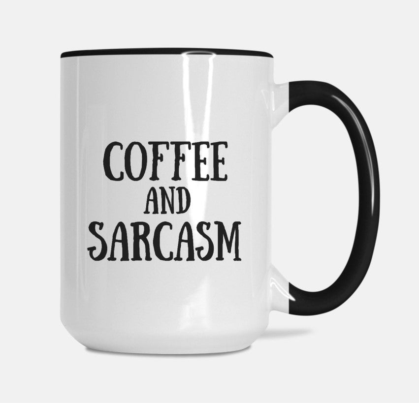 Deluxe Coffee and Sarcasm Mug 15oz (Black + White)