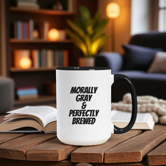 Morally Gray & Perfectly Brewed Mug - Deluxe 15oz Coffee Mug