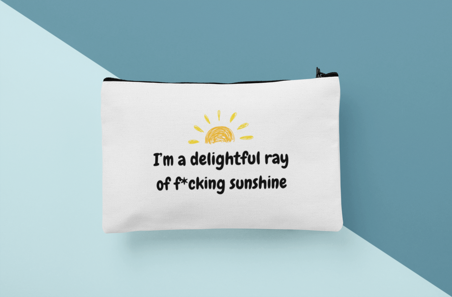 I'm a Delightful Ray of F*cking Sunshine Cosmetic Bag