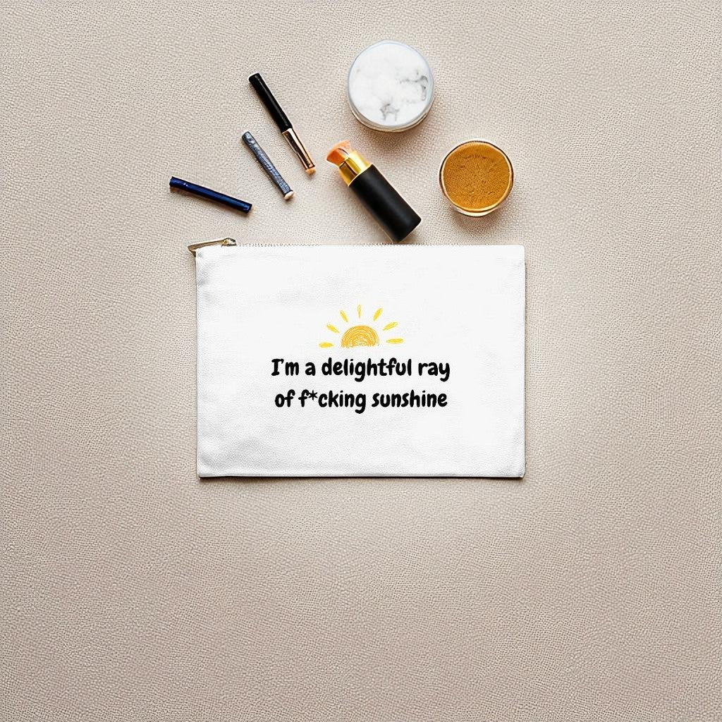 I'm a Delightful Ray of F*cking Sunshine Cosmetic Bag