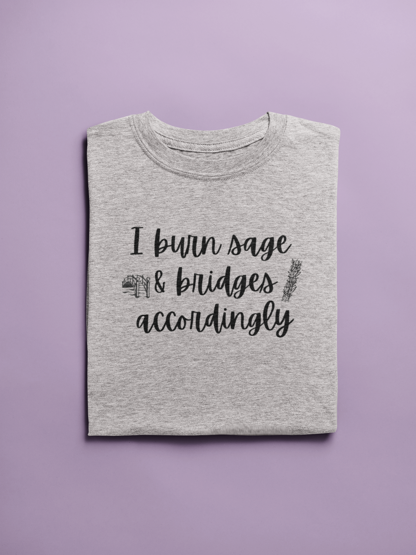 Burn Sage and Bridges Bella Canvas Tee – Lightweight Unisex Comfort with a Zen Twist