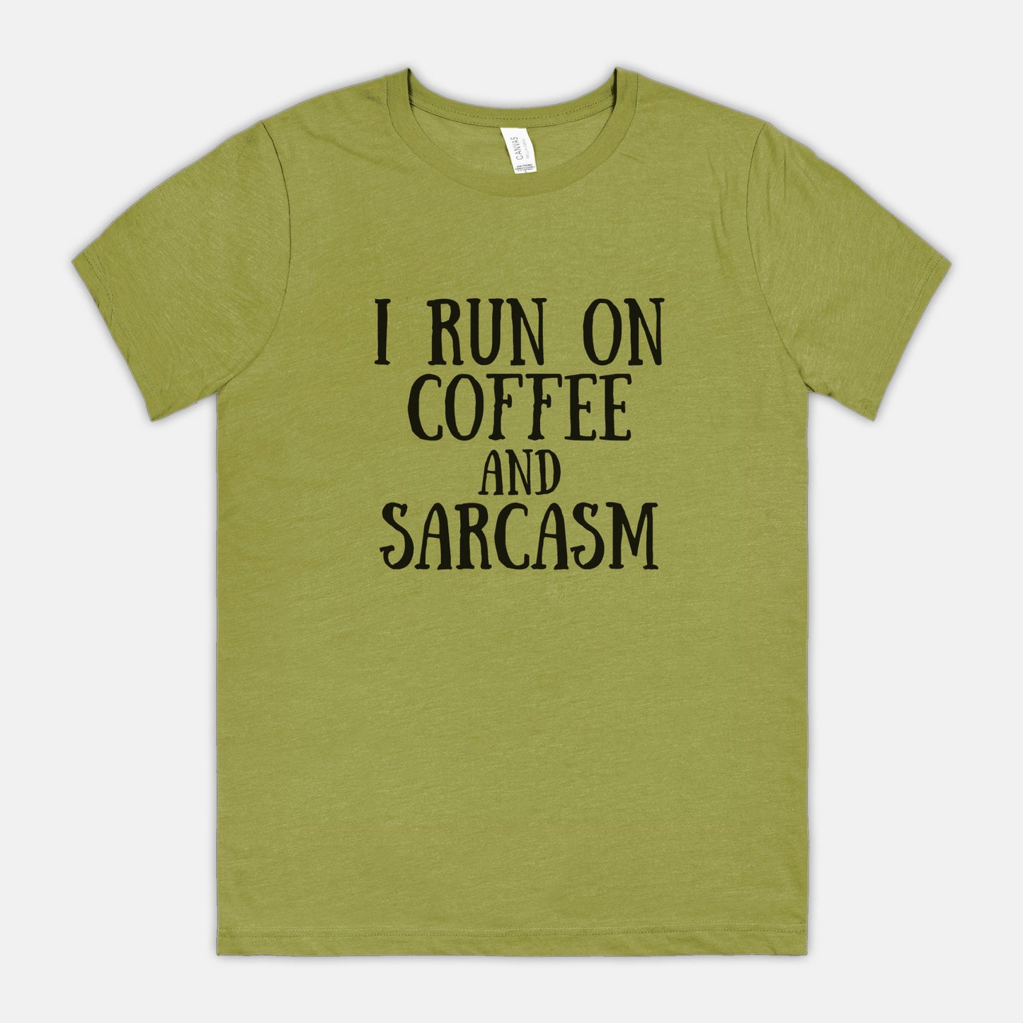 I Run on Coffee and Sarcasm Bella Canvas Tee