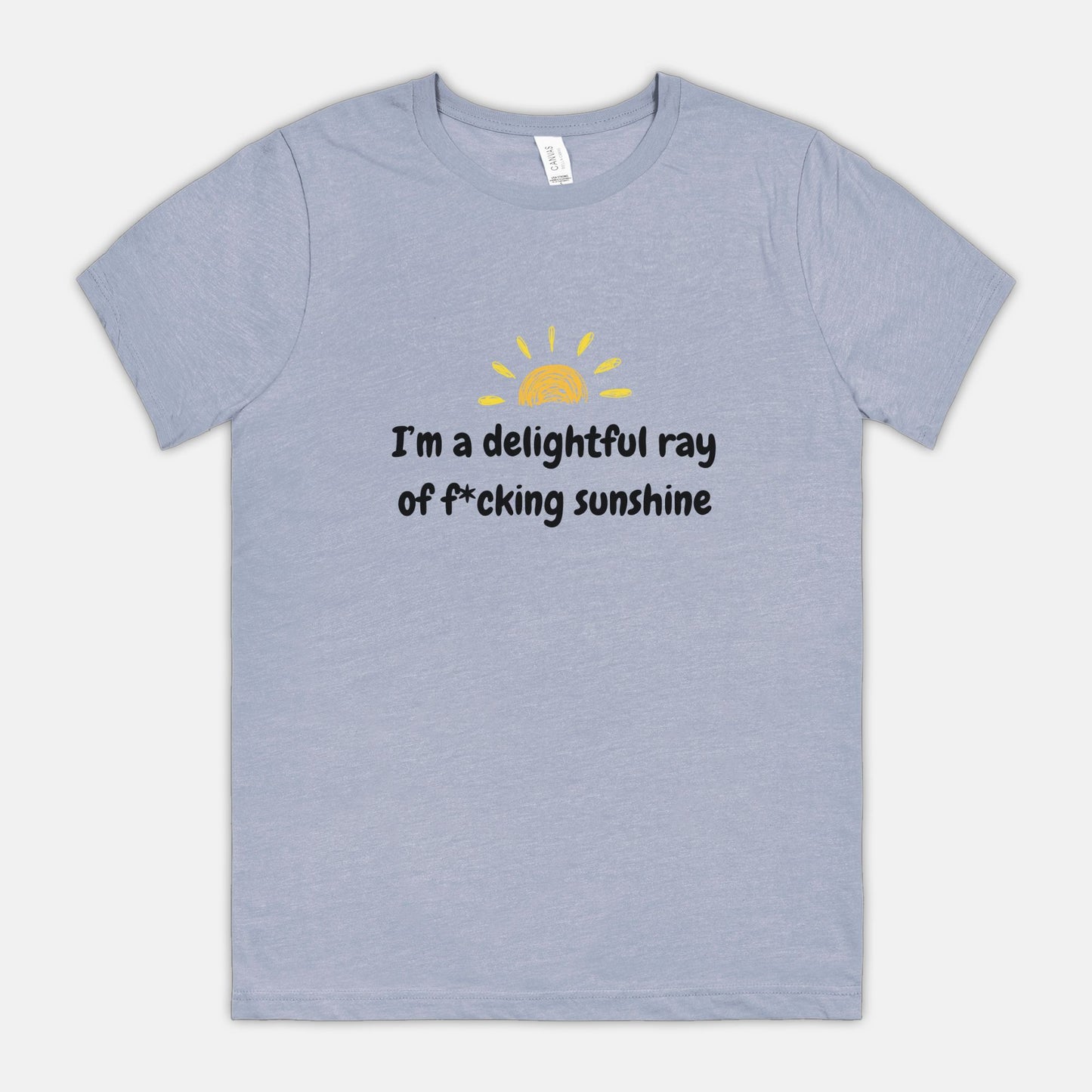 I'm a Delightful Ray of F*cking Sunshine Bella Canvas Unisex Tee