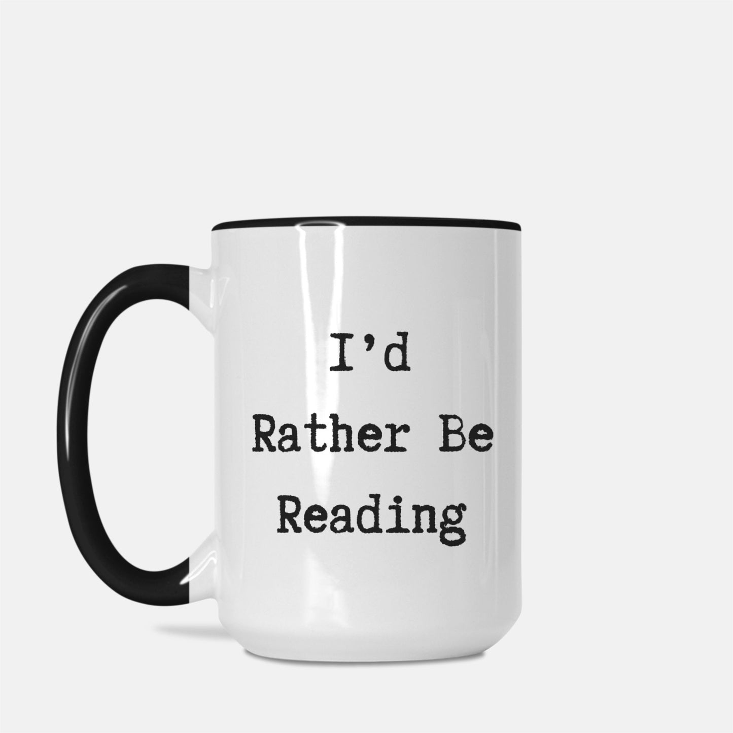 I'd Rather Be Reading Deluxe Mug - Black & White Ceramic, 15oz.