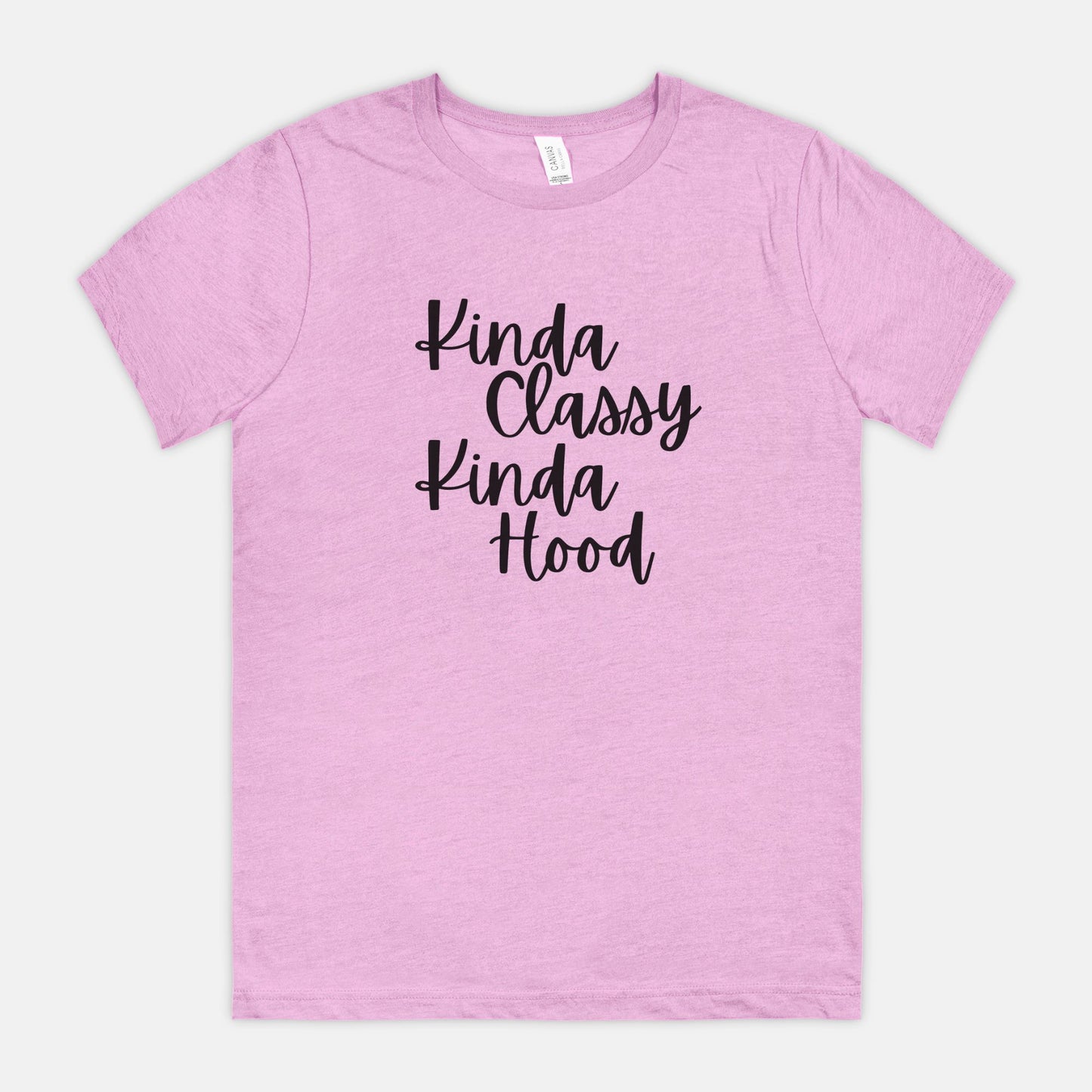 Kinda Classy, Kinda Hood - Bella Canvas Unisex Tee