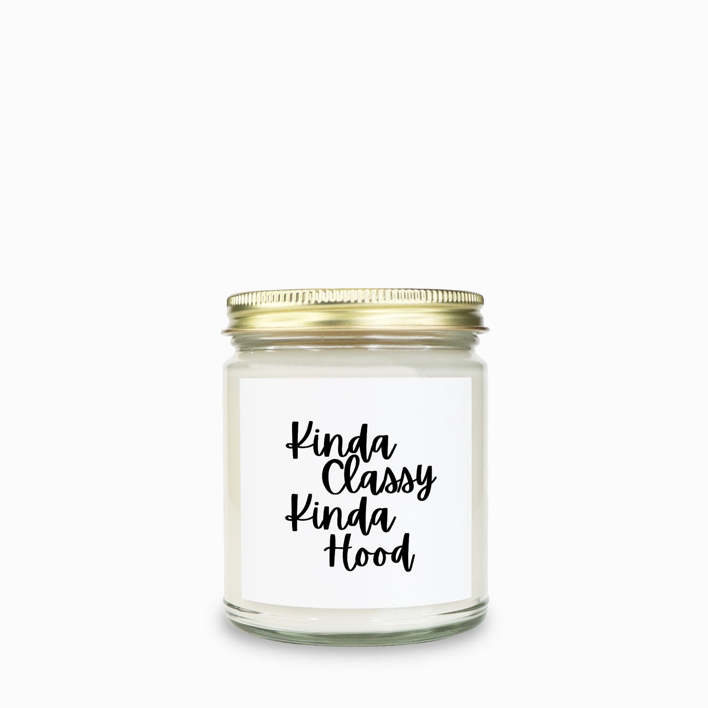 Kinda Classy, Kinda Hood Candle 9oz - Choose Your Scent!